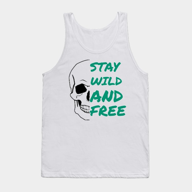 STAY WILD AND FREE GREEN Tank Top by Tee-ps-shirt